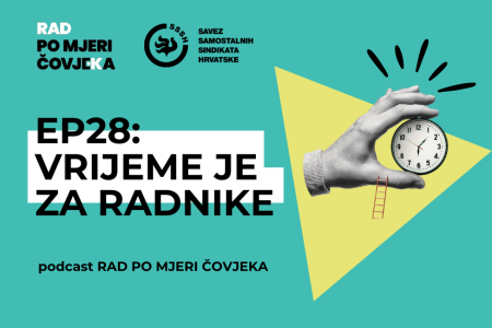 Podcast EP28: Vrijeme je za radnike